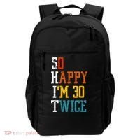 So Happy Im 30 Twice Funny 60th Birthday Backpack thumb 0