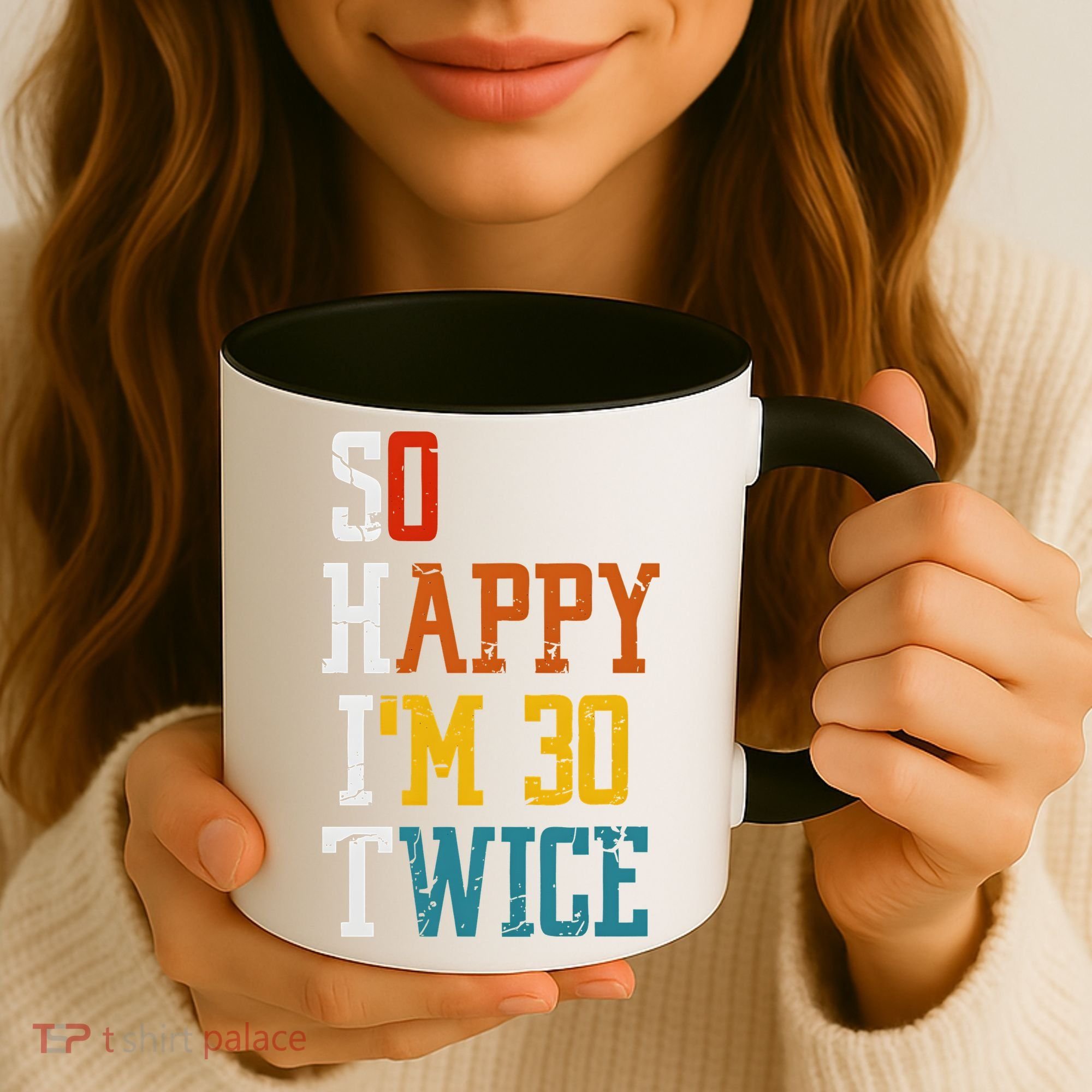 So Happy Im 30 Twice Funny 60th Birthday Coffee Mug