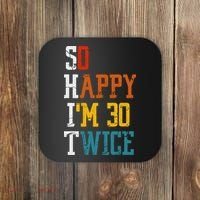So Happy Im 30 Twice Funny 60th Birthday Coaster thumb 0
