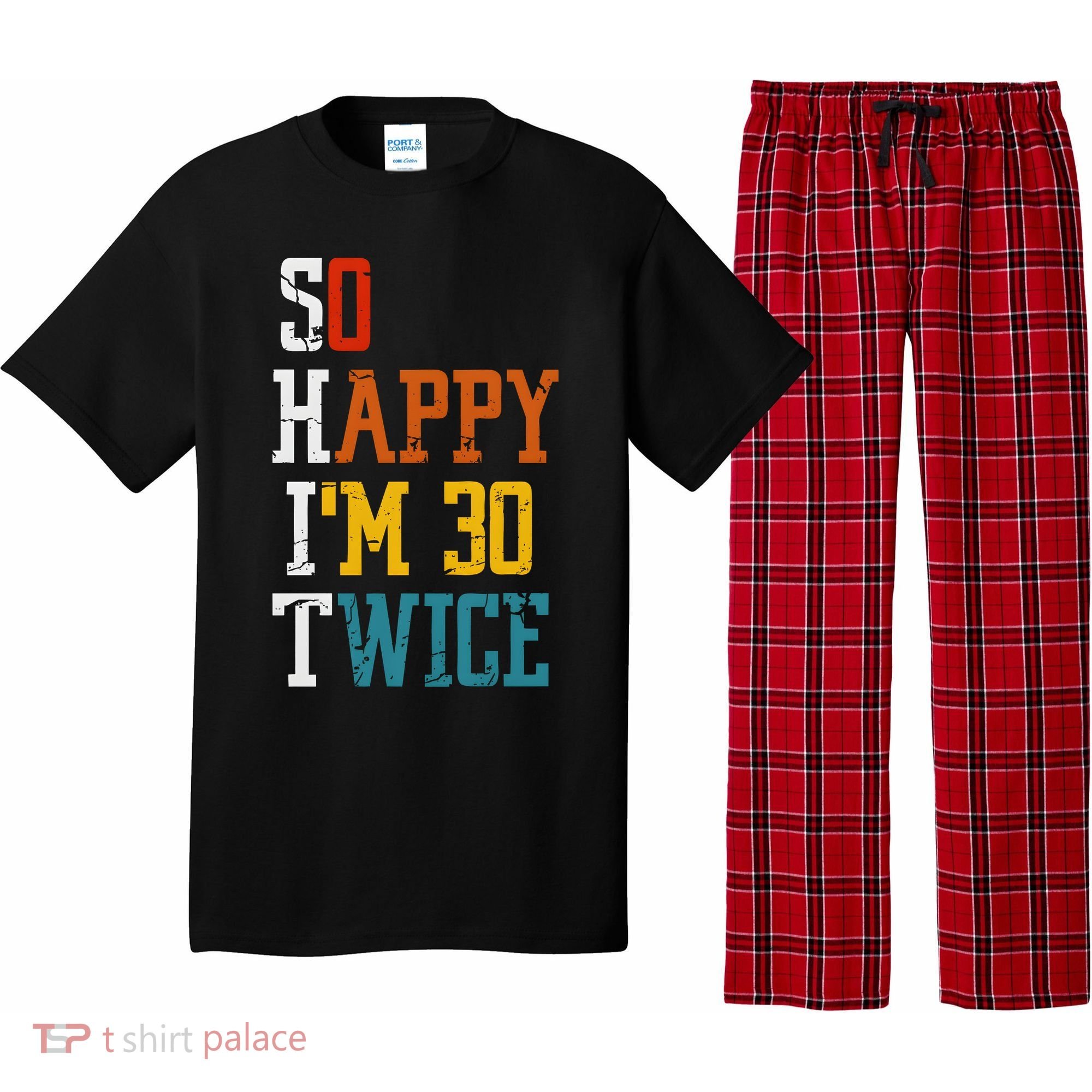 So Happy Im 30 Twice Funny 60th Birthday Pajama Set