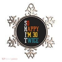 So Happy Im 30 Twice Funny 60th Birthday Ornament thumb 0
