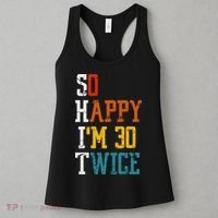 So Happy Im 30 Twice Funny 60th Birthday Women's Tank Top thumb 3