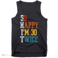 So Happy Im 30 Twice Funny 60th Birthday Tank Top thumb 0