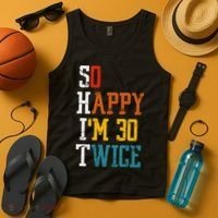 So Happy Im 30 Twice Funny 60th Birthday Tank Top thumb 4