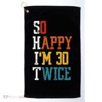 So Happy Im 30 Twice Funny 60th Birthday Golf Towel thumb 0