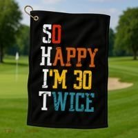 So Happy Im 30 Twice Funny 60th Birthday Golf Towel thumb 1