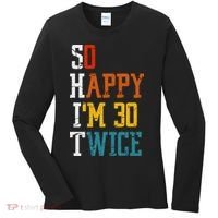 So Happy Im 30 Twice Funny 60th Birthday Women's Long Sleeve Shirt thumb 0