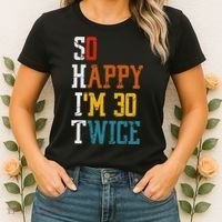 So Happy Im 30 Twice Funny 60th Birthday Women's T-Shirt thumb 2