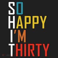 So Happy Im Thirty Gag 30 Year Old Funny 30th Birthday Gift Women's Sweatshirt thumb 2