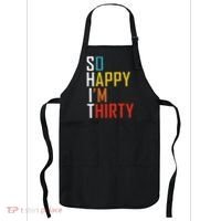 So Happy Im Thirty Gag 30 Year Old Funny 30th Birthday Gift Apron thumb 0