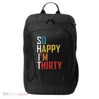 So Happy Im Thirty Gag 30 Year Old Funny 30th Birthday Gift City Backpack thumb 0