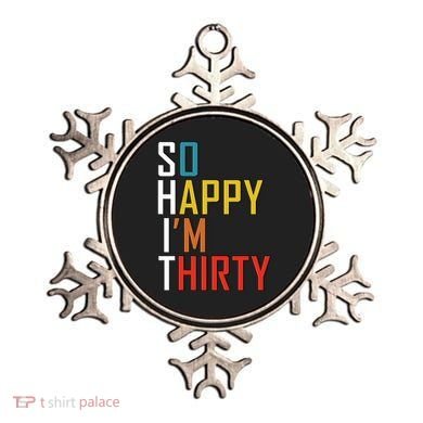 So Happy Im Thirty Gag 30 Year Old Funny 30th Birthday Gift Ornament