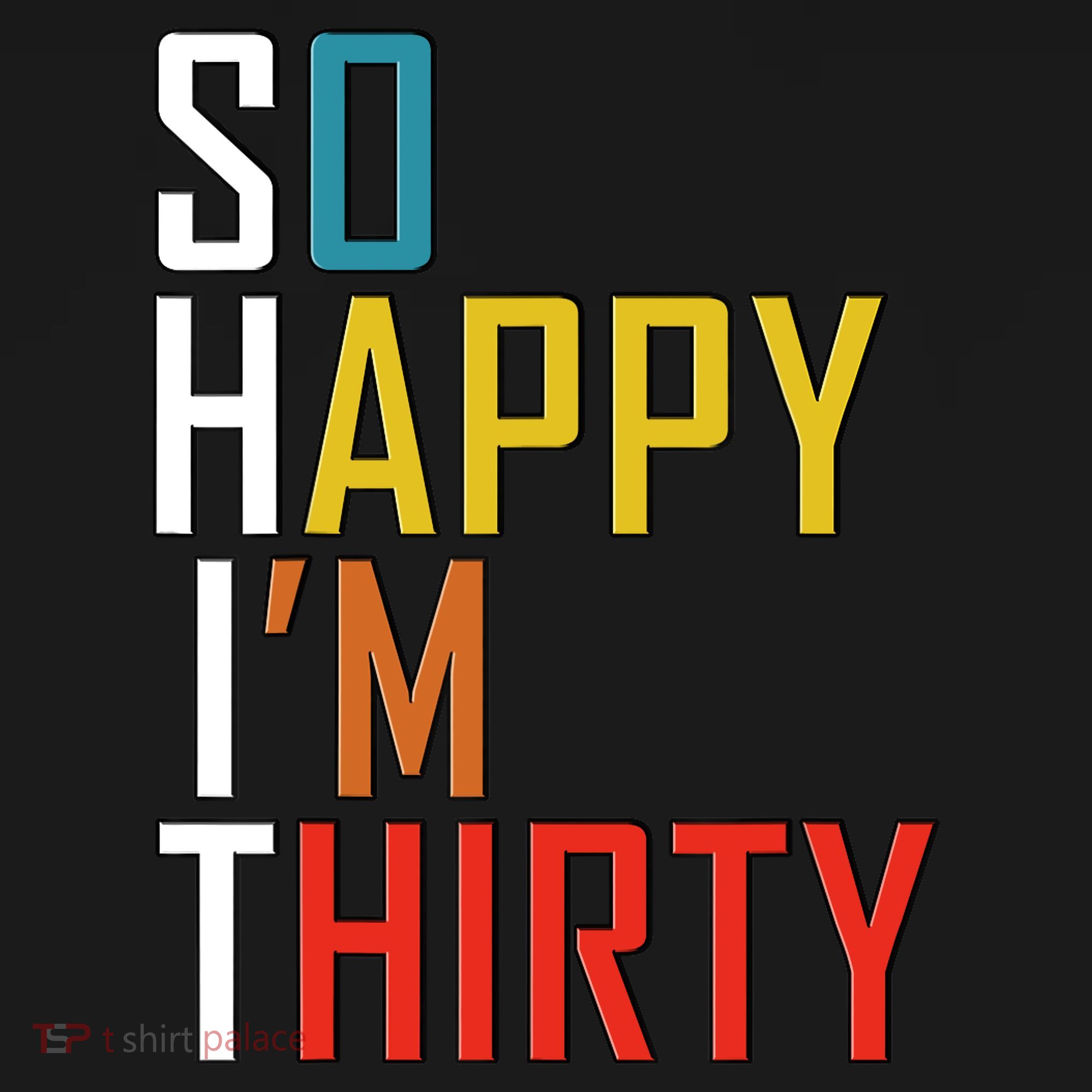 So Happy Im Thirty Gag 30 Year Old Funny 30th Birthday Gift Women's Tank Top