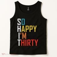So Happy Im Thirty Gag 30 Year Old Funny 30th Birthday Gift Tank Top thumb 2