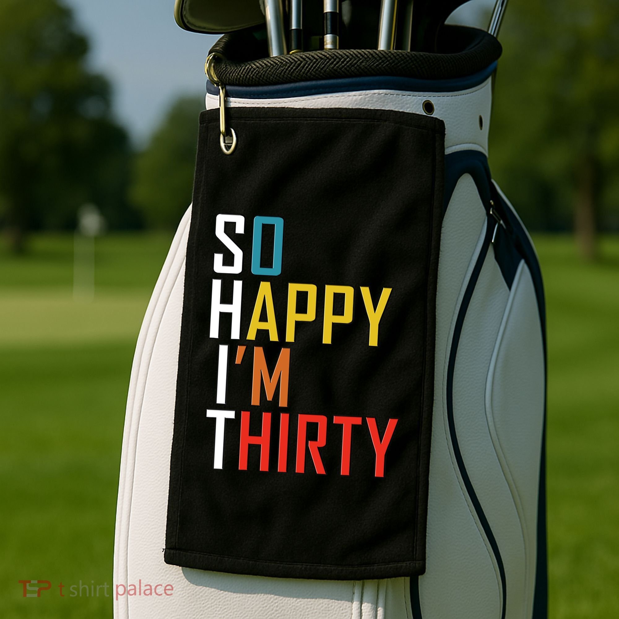 So Happy Im Thirty Gag 30 Year Old Funny 30th Birthday Gift Golf Towel