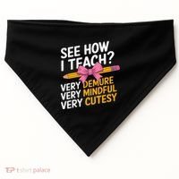 See How I Teach Teacher Appreciation Demure Mindful Cutesy USA-Made Doggie Bandana thumb 0