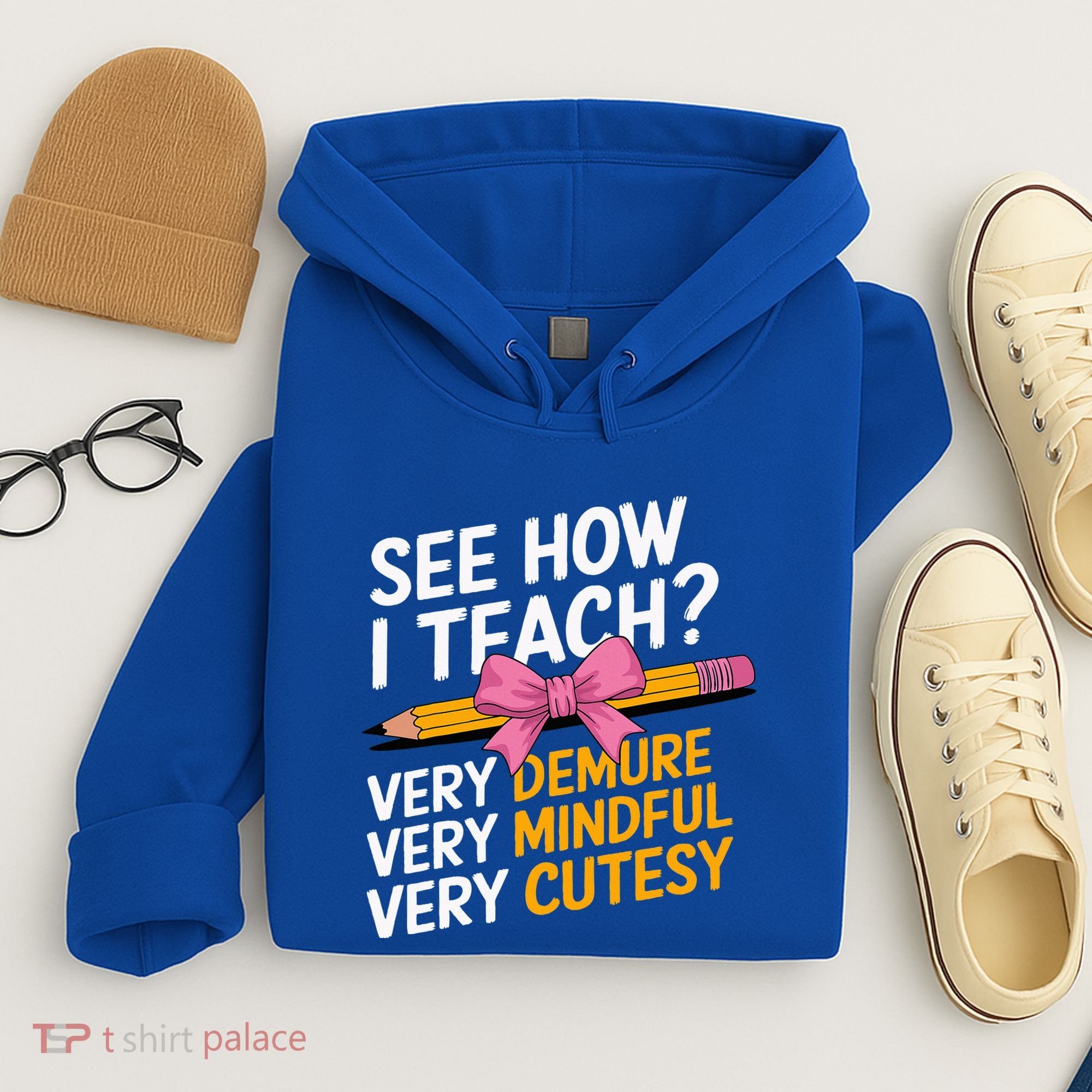 See How I Teach Teacher Appreciation Demure Mindful Cutesy Hoodie