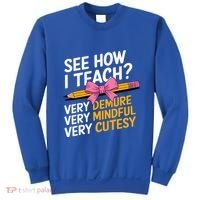 See How I Teach Teacher Appreciation Demure Mindful Cutesy Sweatshirt thumb 0
