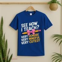 See How I Teach Teacher Appreciation Demure Mindful Cutesy T-Shirt thumb 2