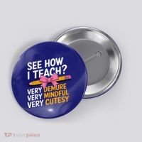 See How I Teach Teacher Appreciation Demure Mindful Cutesy Button thumb 0