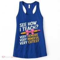 See How I Teach Teacher Appreciation Demure Mindful Cutesy Women's Tank Top thumb 0
