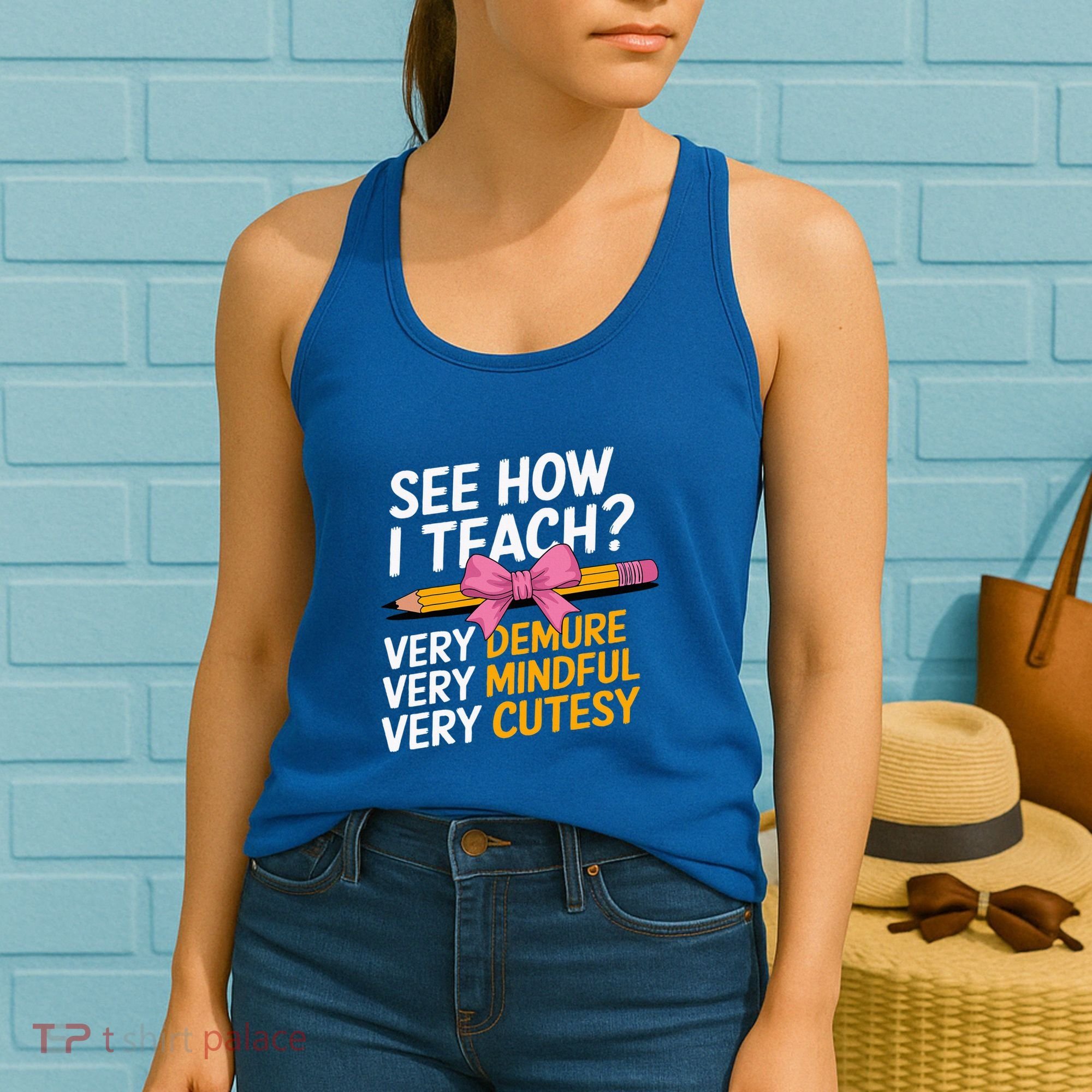 See How I Teach Teacher Appreciation Demure Mindful Cutesy Women's Tank Top