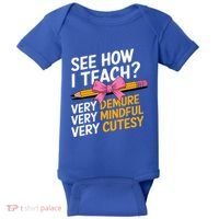 See How I Teach Teacher Appreciation Demure Mindful Cutesy Baby Bodysuit thumb 0