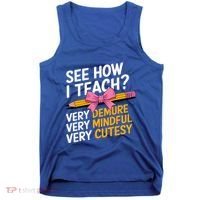 See How I Teach Teacher Appreciation Demure Mindful Cutesy Tank Top thumb 0