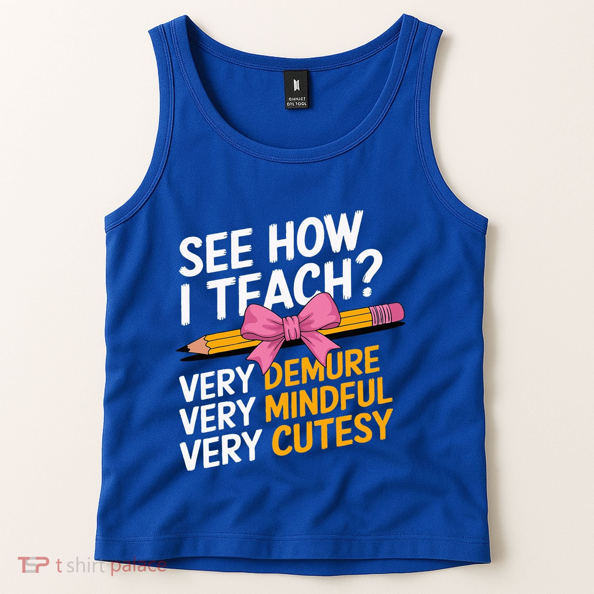 See How I Teach Teacher Appreciation Demure Mindful Cutesy Tank Top