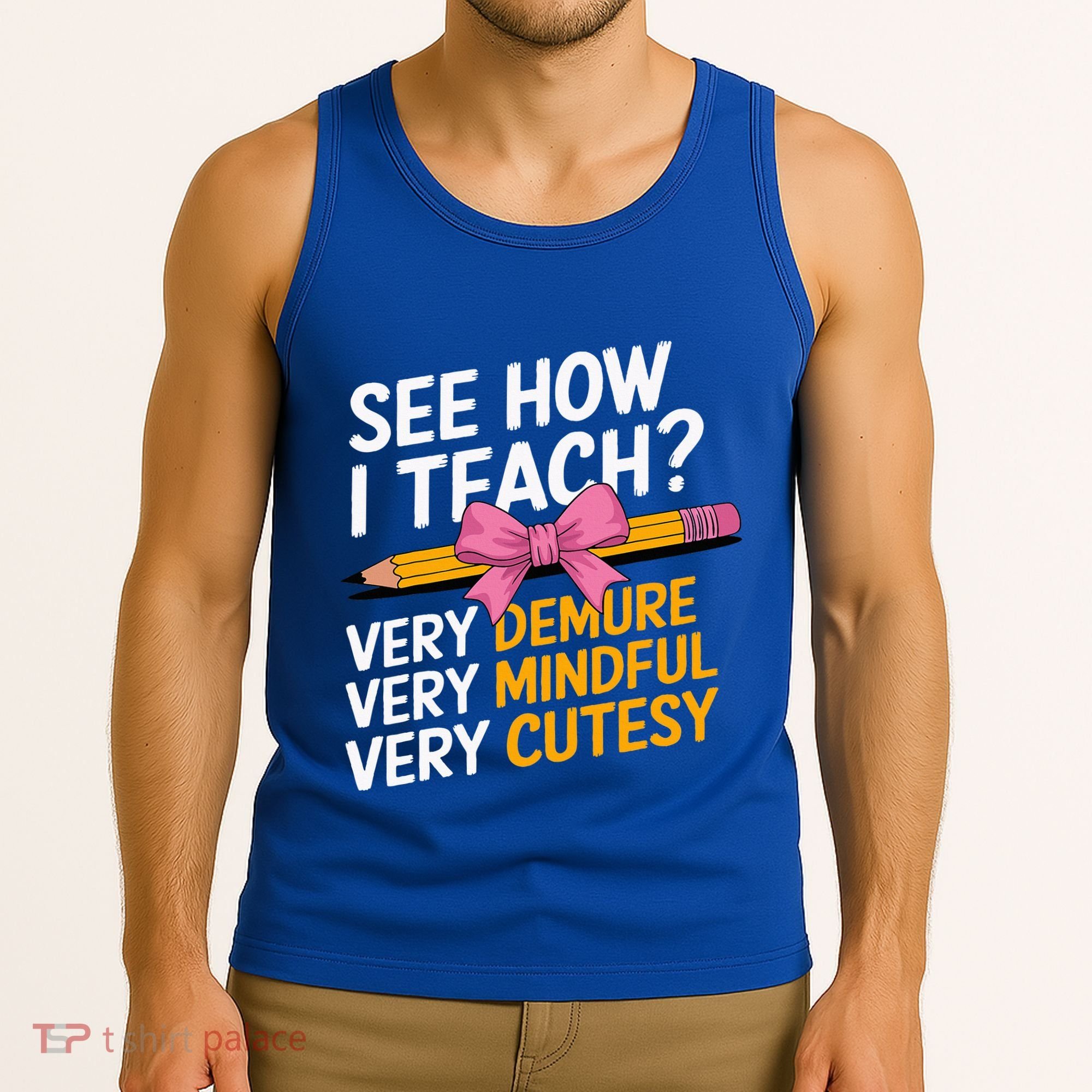 See How I Teach Teacher Appreciation Demure Mindful Cutesy Tank Top