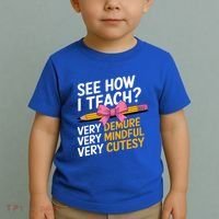 See How I Teach Teacher Appreciation Demure Mindful Cutesy Toddler T-Shirt thumb 2
