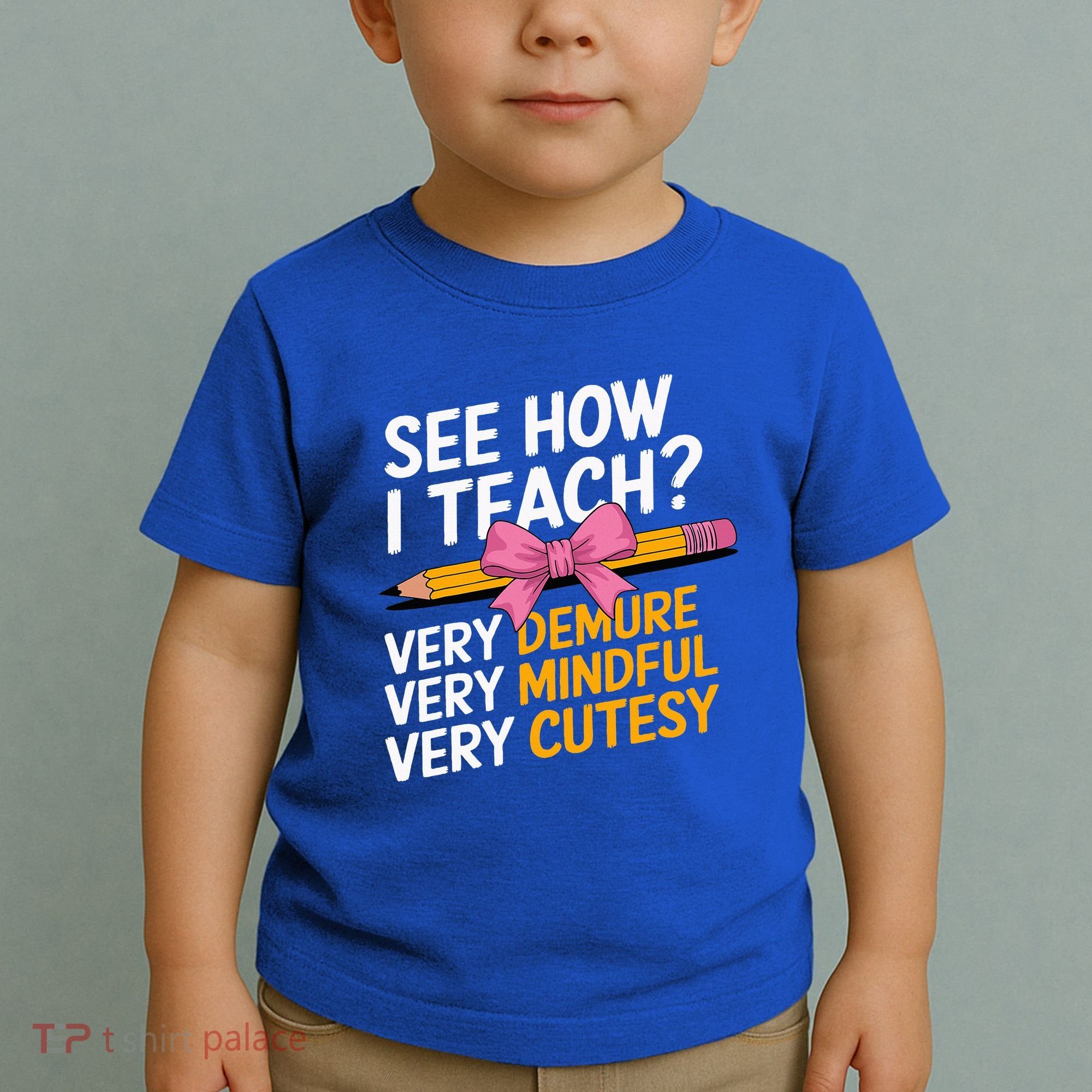 See How I Teach Teacher Appreciation Demure Mindful Cutesy Toddler T-Shirt