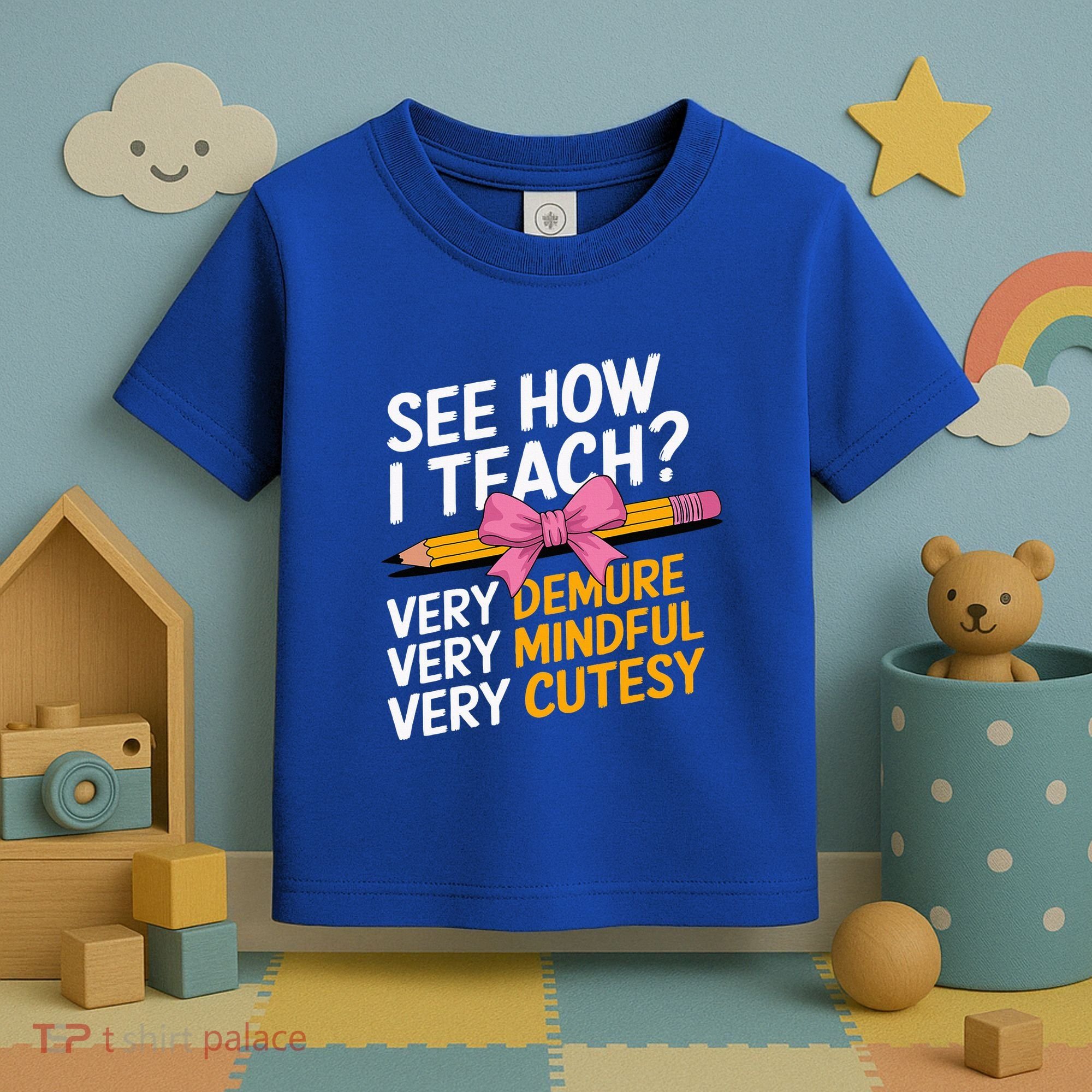 See How I Teach Teacher Appreciation Demure Mindful Cutesy Toddler T-Shirt