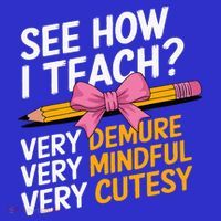 See How I Teach Teacher Appreciation Demure Mindful Cutesy Toddler T-Shirt thumb 4