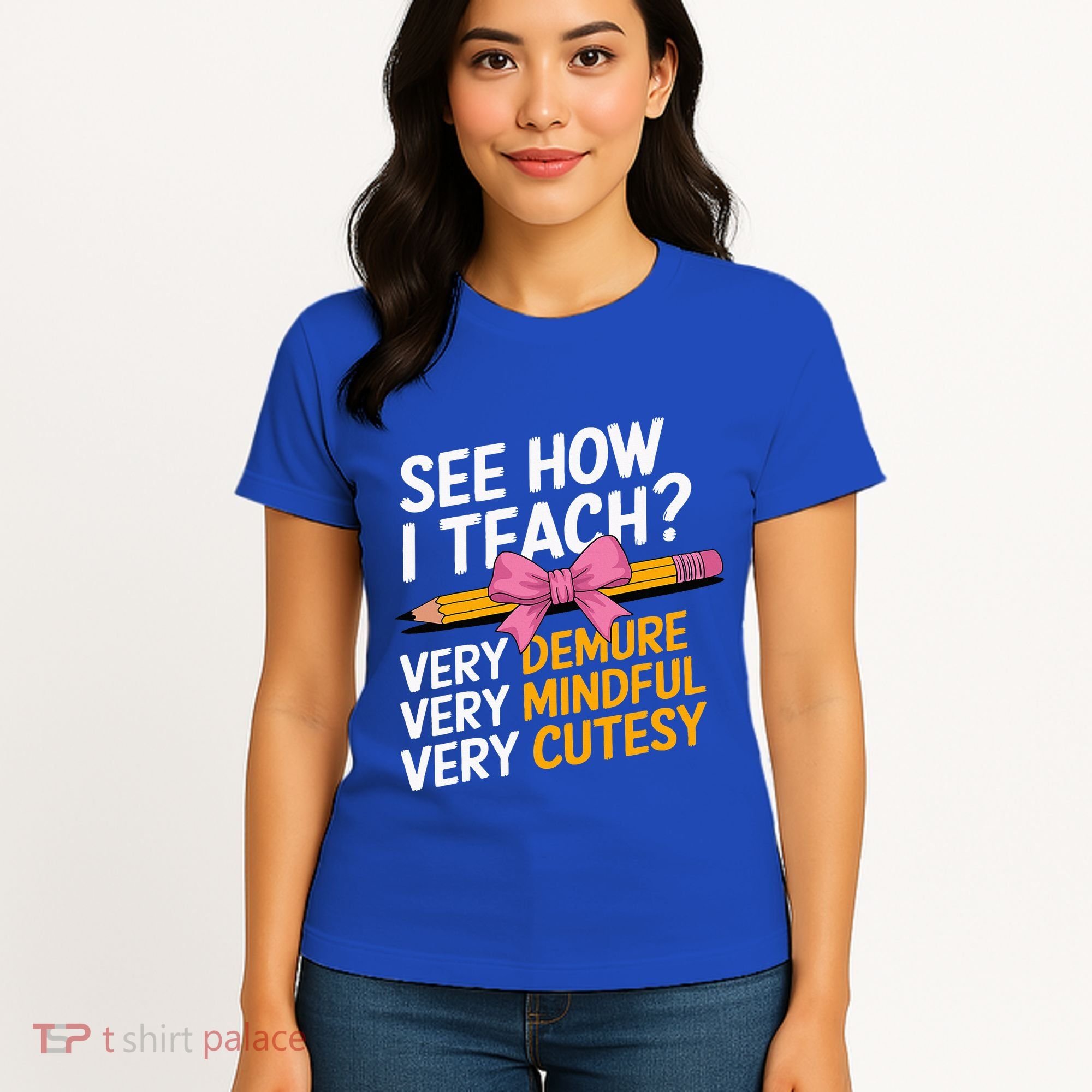 See How I Teach Teacher Appreciation Demure Mindful Cutesy Women's T-Shirt