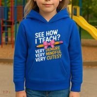 See How I Teach Teacher Appreciation Demure Mindful Cutesy Kids Hoodie thumb 3