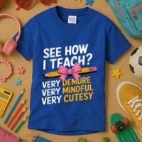 See How I Teach Teacher Appreciation Demure Mindful Cutesy Kids T-Shirt thumb 3