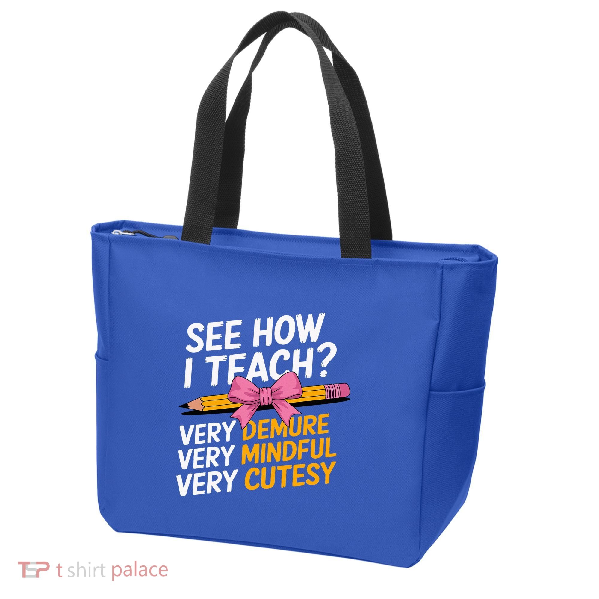 See How I Teach Teacher Appreciation Demure Mindful Cutesy Tote Bag