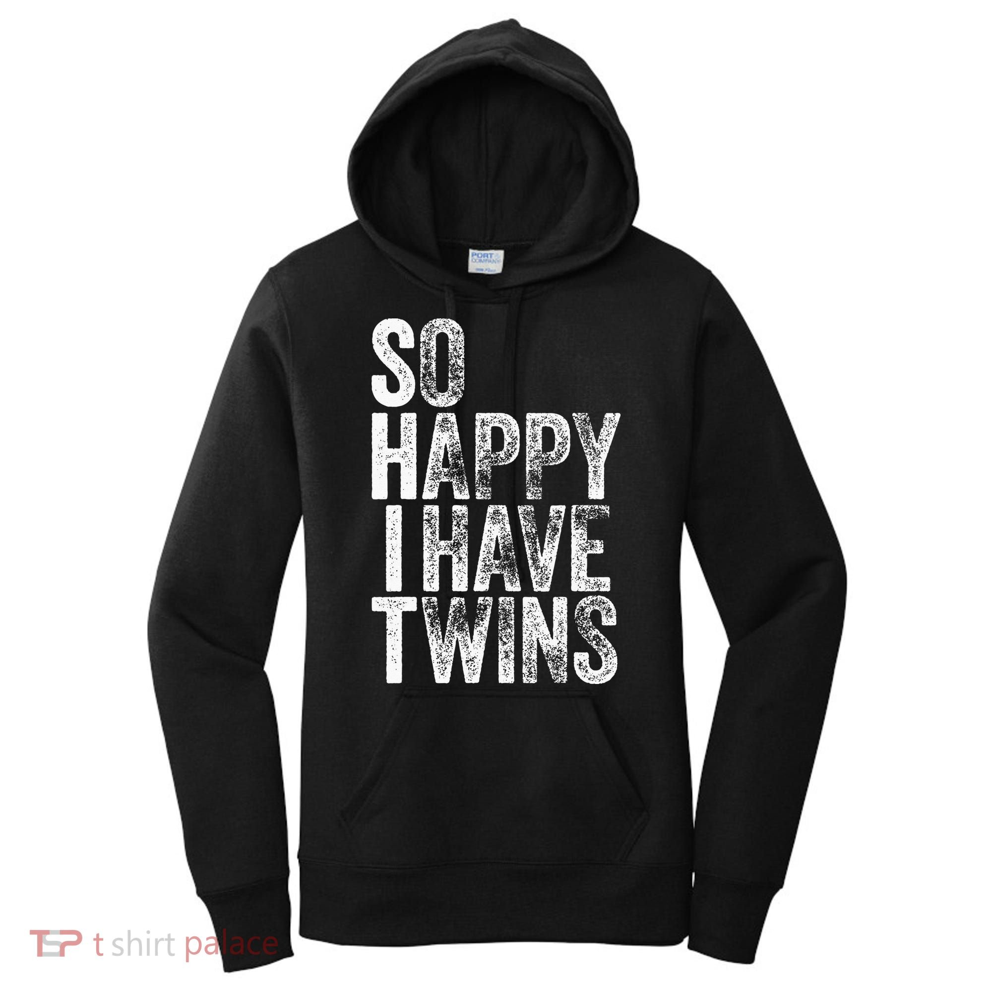 So Happy I Have Twins Father's Mother's Day Women's Hoodie