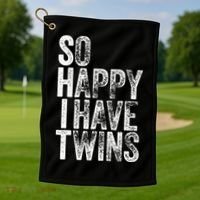 So Happy I Have Twins Father's Mother's Day Golf Towel thumb 1