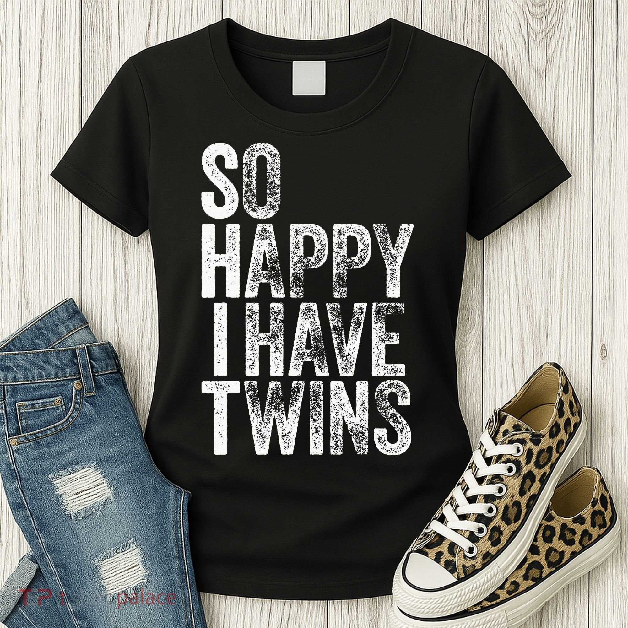 So Happy I Have Twins Father's Mother's Day Women's T-Shirt