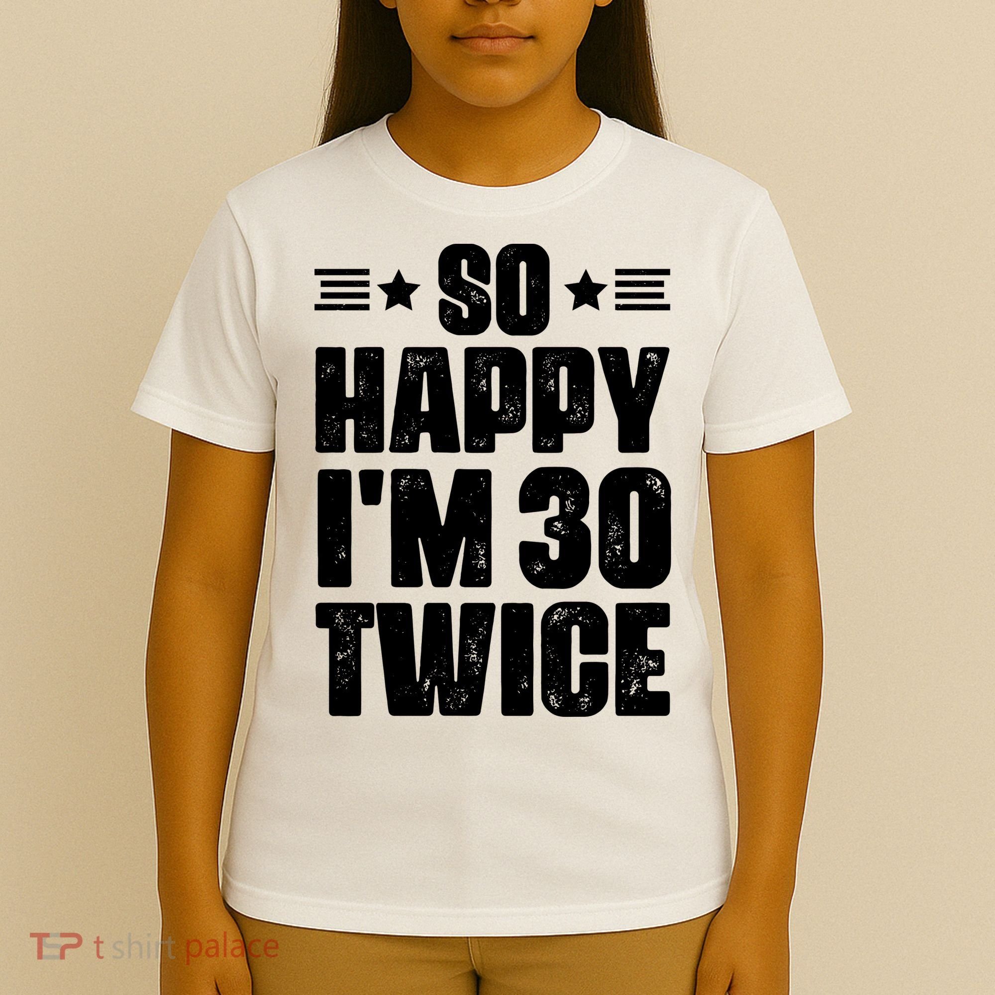 So Happy Im 30 Twice Funny 60th Birthday Gift T-Shirt