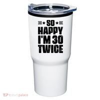 So Happy Im 30 Twice Funny 60th Birthday Gift Tumbler thumb 0