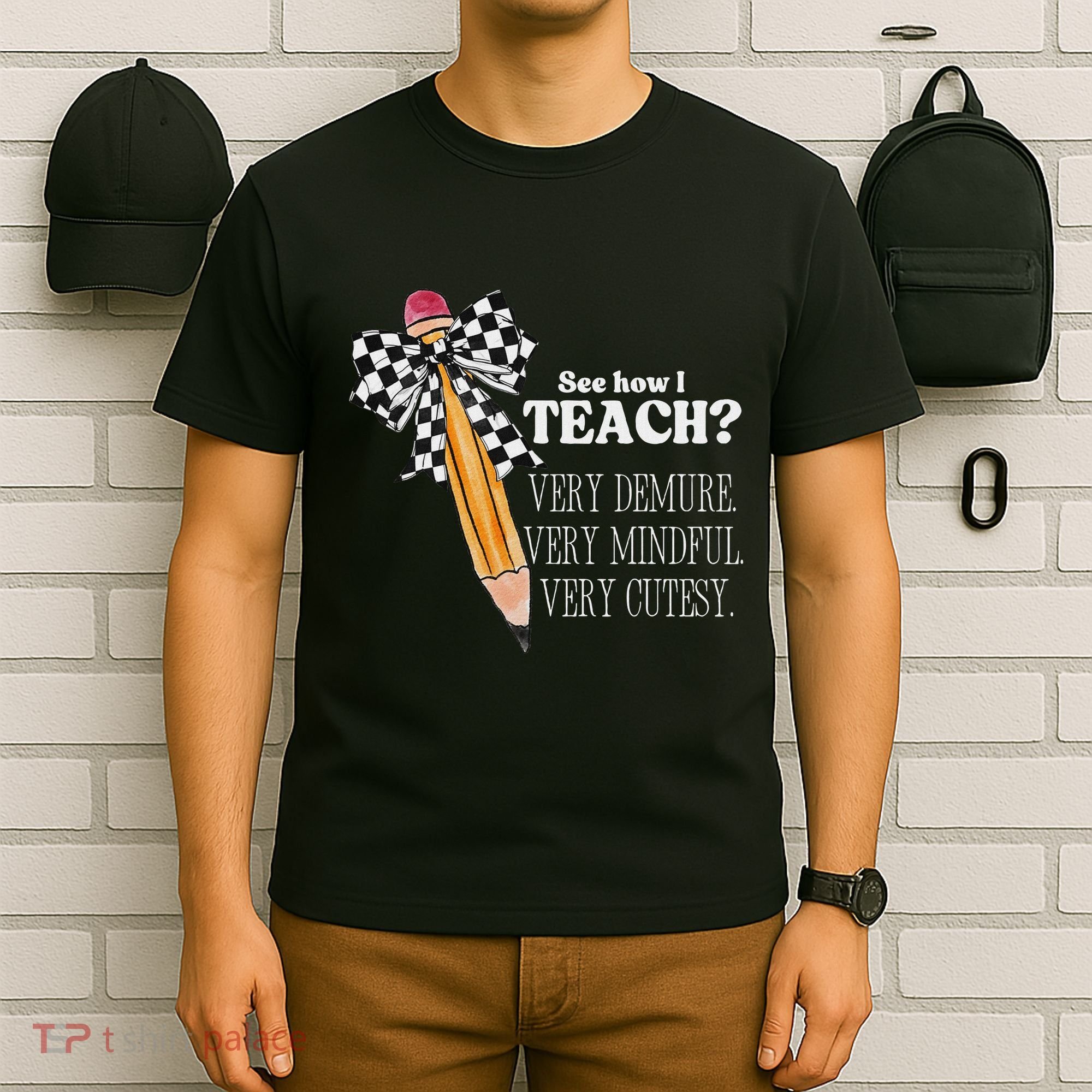 See How I Teach Very Demure Very Mindful Very Cutesy Teacher T-Shirt