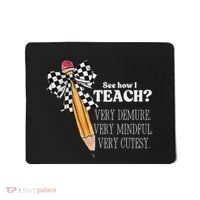 See How I Teach Very Demure Very Mindful Very Cutesy Teacher Mousepad thumb 0