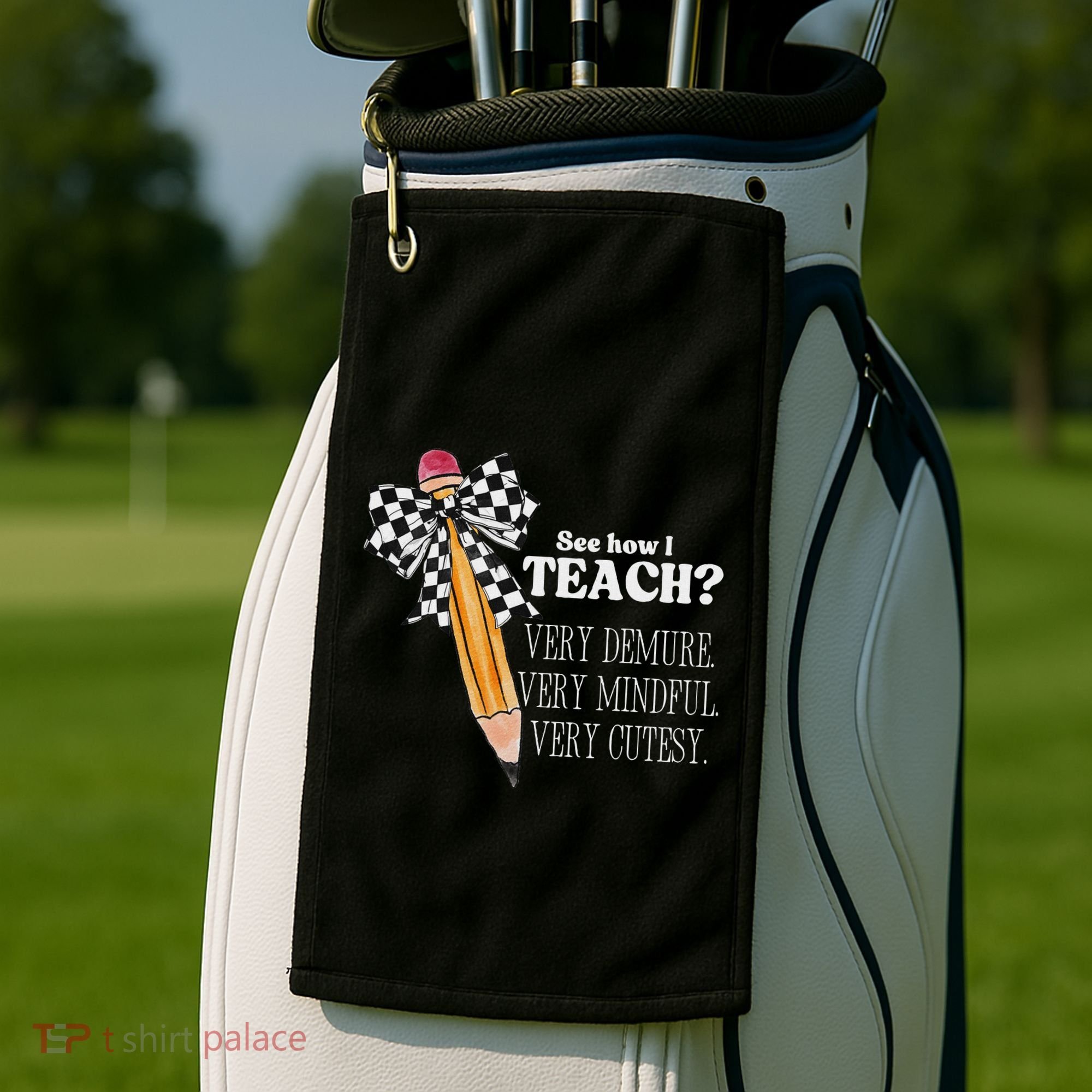 See How I Teach Very Demure Very Mindful Very Cutesy Teacher Golf Towel