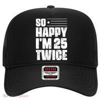 So Happy Im 25 Twice 50th Birthday Funny Hat thumb 0