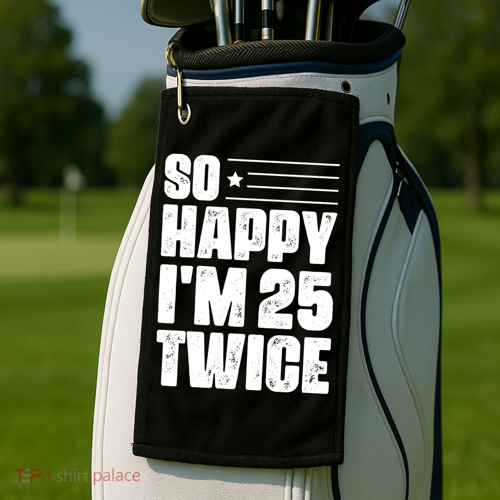 So Happy Im 25 Twice 50th Birthday Funny Golf Towel