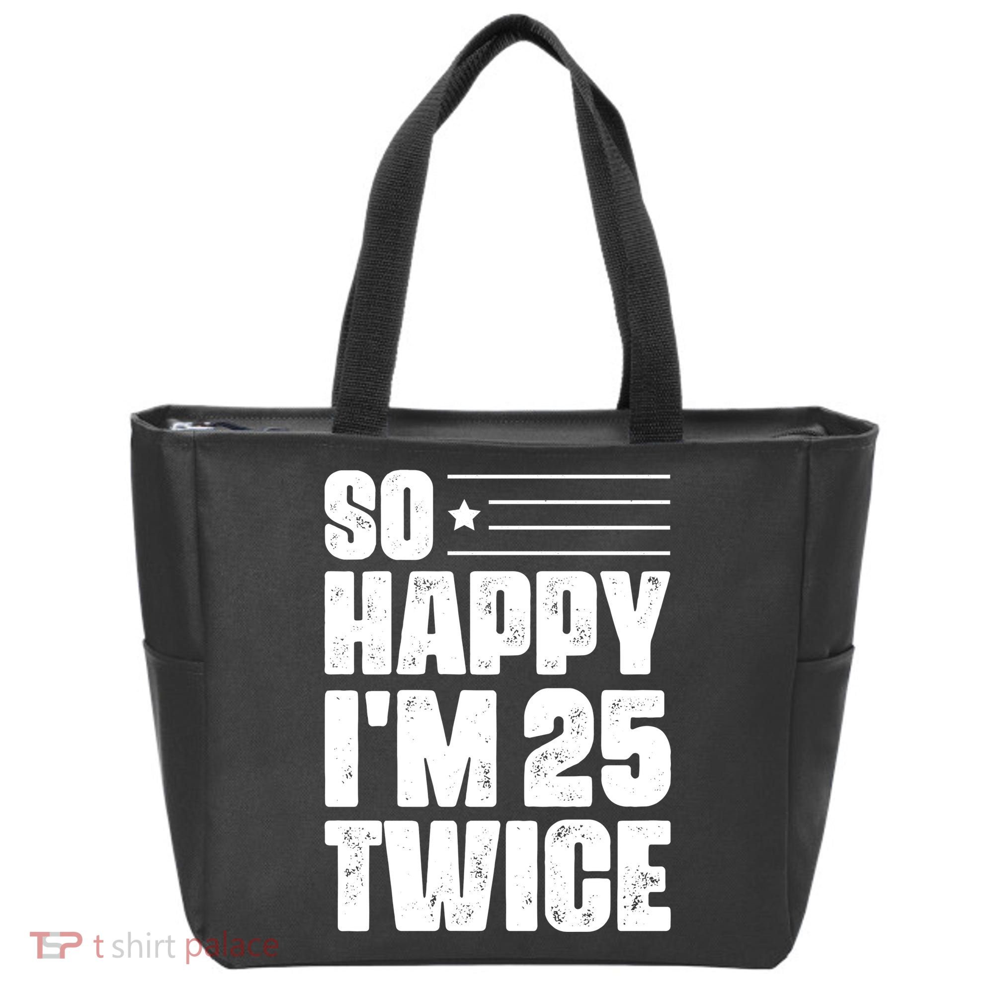 So Happy Im 25 Twice 50th Birthday Funny Tote Bag
