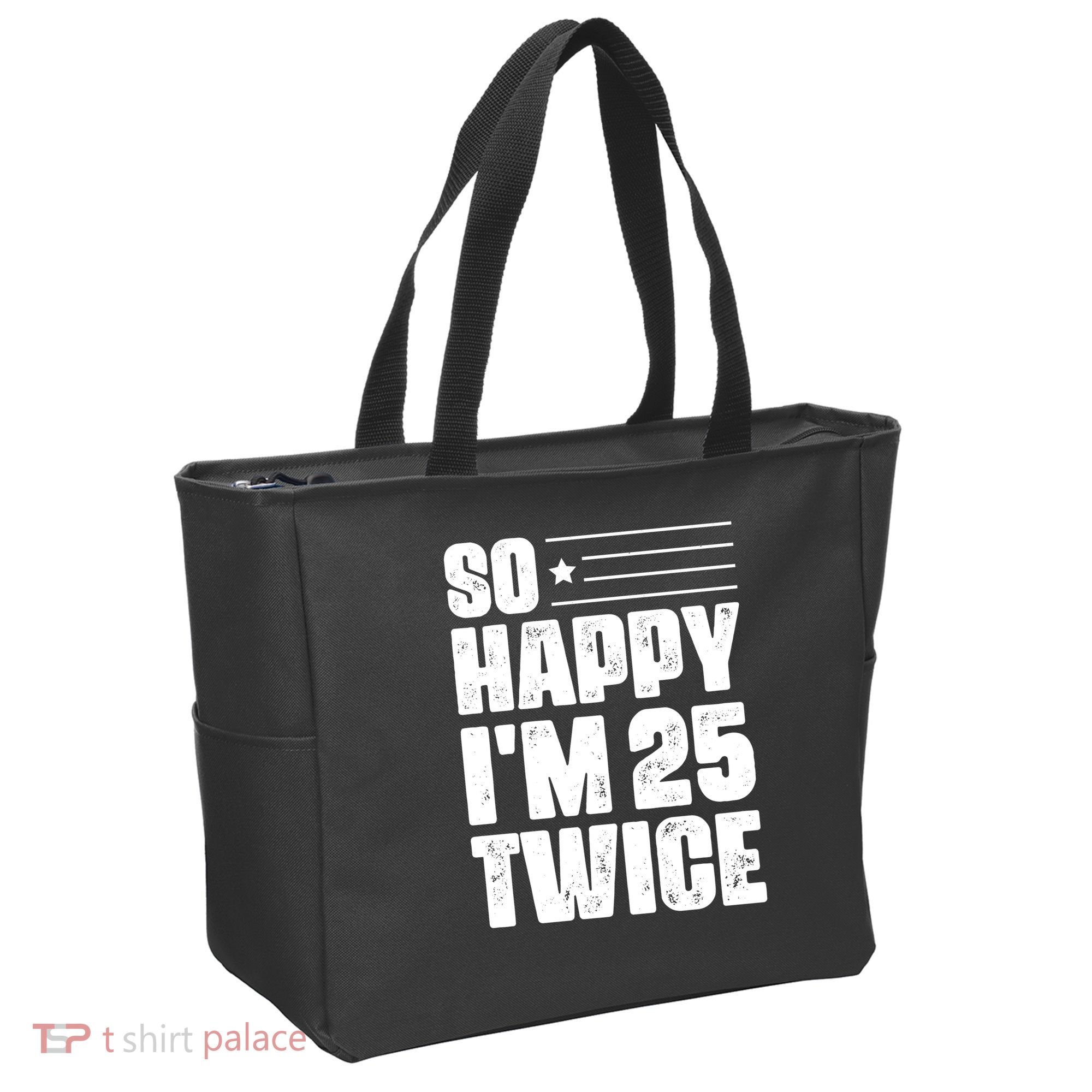So Happy Im 25 Twice 50th Birthday Funny Tote Bag
